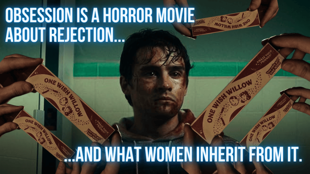 Obsession Is a Horror Movie About Rejection — And What Women Inherit From&nbsp;It.